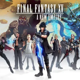 Final Fantasy XV: A New Empire