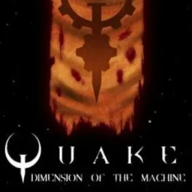 Quake: Dimension of the Machine