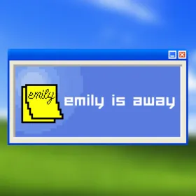 Emily is Away