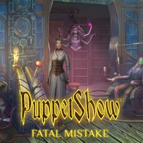 PuppetShow: Fatal Mistake