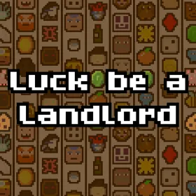 Luck be a Landlord