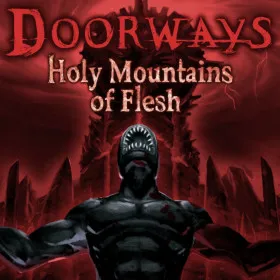 Doorways: Holy Mountains of Flesh