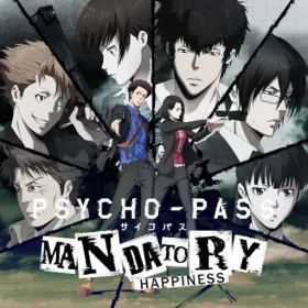 PSYCHO-PASS: Mandatory Happiness