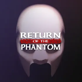 Return of the Phantom