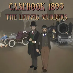 Casebook 1899 - The Leipzig Murders