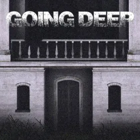 Going Deep
