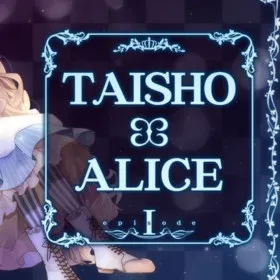 TAISHO x ALICE episode 1