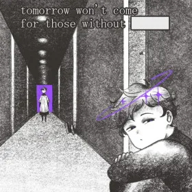 Tomorrow won't come for those without ██████
