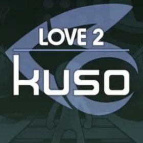 LOVE 2: kuso