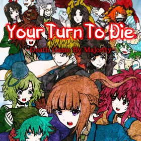 Your Turn To Die -Death Game By Majority-