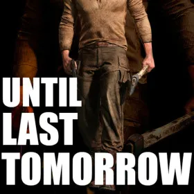 Until Last Tomorrow