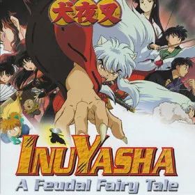 InuYasha: A Feudal Fairy Tale
