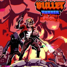 Bullet Runner: The First Slaughter