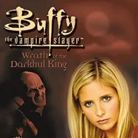 Buffy the Vampire Slayer: Wrath of the Darkhul King