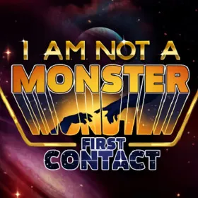 I am not a Monster: First Contact