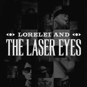 Lorelei and the Laser Eyes
