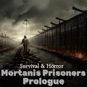 Survival & Horror: Mortanis Prisoners Prologue