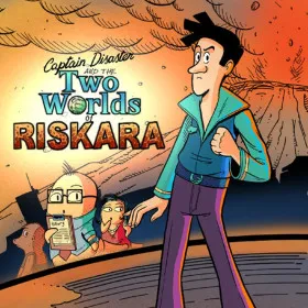 Captain Disaster and The Two Worlds of Riskara