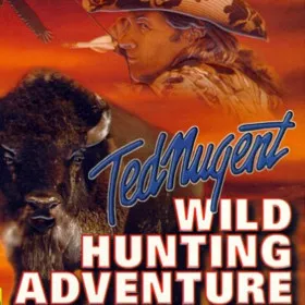 Ted Nugent Wild Hunting Adventure