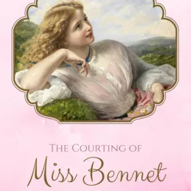 The Courting of Miss Bennet