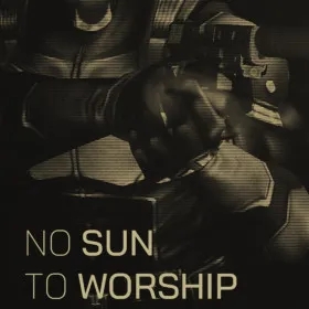 No Sun To Worship