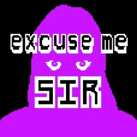 Excuse Me Sir