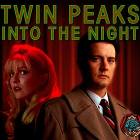 Twin Peaks: Into the Night