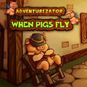 Adventurezator: When Pigs Fly