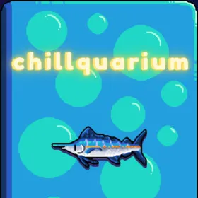 Chillquarium