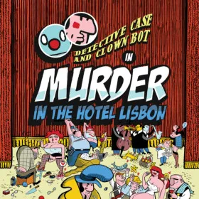 Detective Case and Clown Bot in: Murder in the Hotel Lisbon