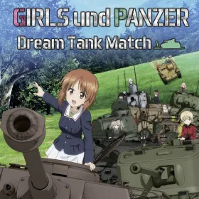 GIRLS und PANZER: Dream Tank Match