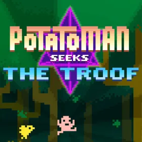 Potatoman Seeks the Troof
