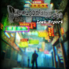 Kowloon's Curse: Lost Report