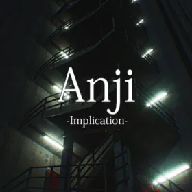 Anji -Implication-