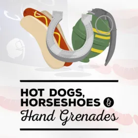 Hot Dogs, Horseshoes & Hand Grenades