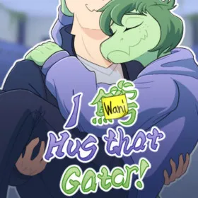 I Wani Hug That Gator