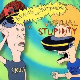 Beavis and Butt-Head in Virtual Stupidity