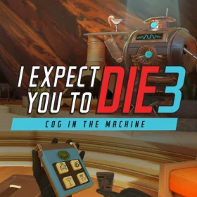 I Expect You To Die 3