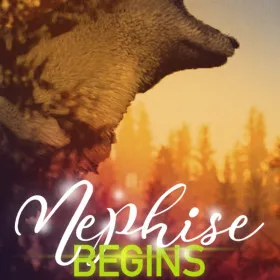 Nephise Begins