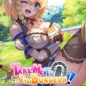Take me to the dungeon!!