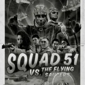 Squad 51 vs. the Flying Saucers