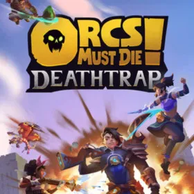 Orcs Must Die! Deathtrap