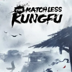 The Matchless KungFu