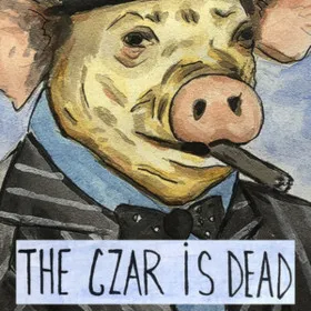 The Czar is Dead