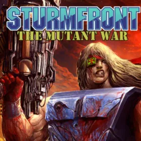 SturmFront - The Mutant War: Übel Edition