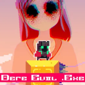 DERE EVIL EXE