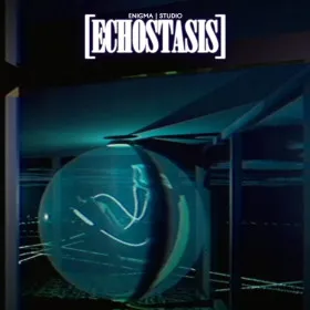 [ECHOSTASIS]