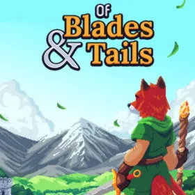 Of Blades & Tails
