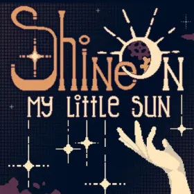 Shine On, My Little Sun
