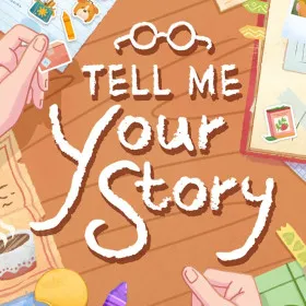 Tell Me Your Story